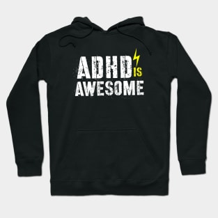 adhd is awesome Hoodie